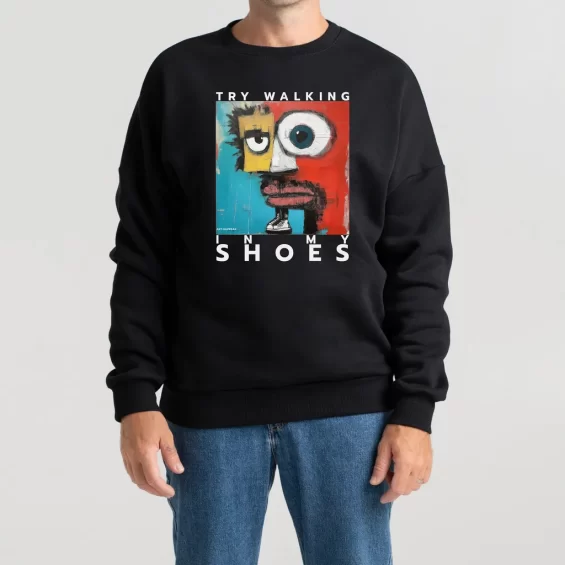 Unisex Sweatshirt “Try Walking In My Shoes” Sweatshirts  - 2
