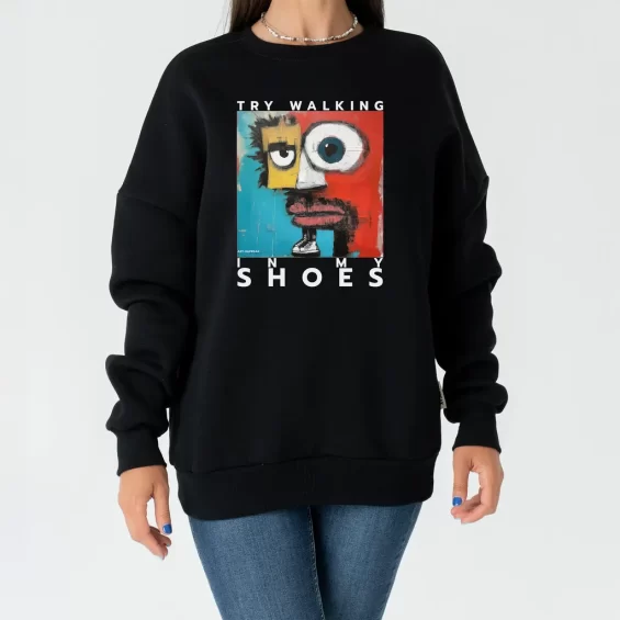 Unisex Sweatshirt “Try Walking In My Shoes” Sweatshirts  - 5