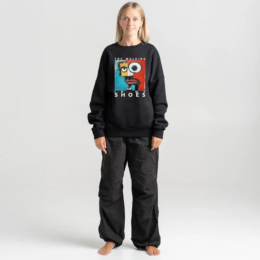 Unisex Sweatshirt “Try Walking In My Shoes” Sweatshirts  - 4