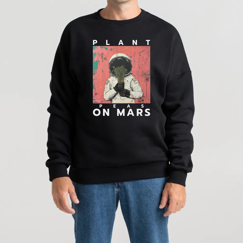 Unisex Sweatshirt “Plant Peas On Mars” Sweatshirts - 5 Unisex Sweatshirt “Plant Peas On Mars” Sweatshirts - 5