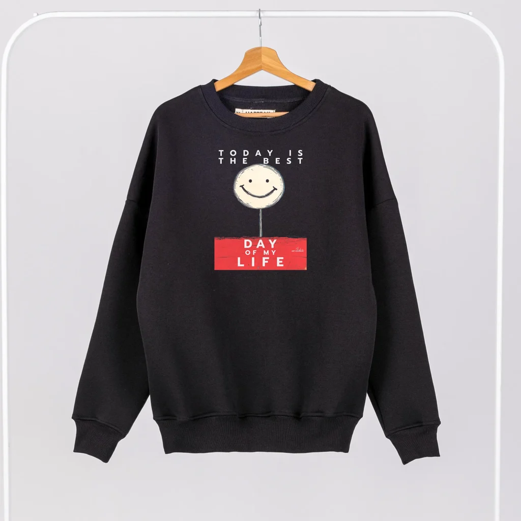 Unisex Sweatshirt “Today Is The Best Day Of My Life” Sweatshirts  - 1